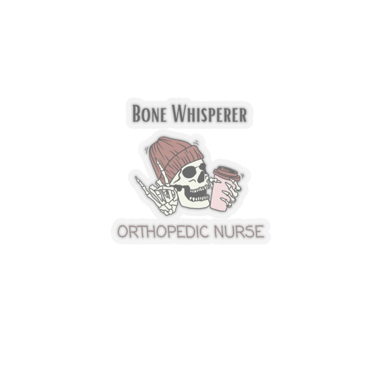 Orthopedic Nurse sticker